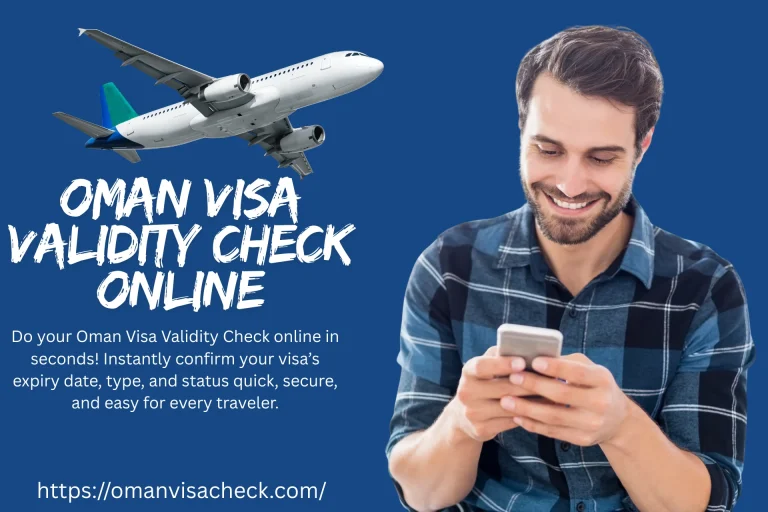 Oman Visa Validity Check Online
