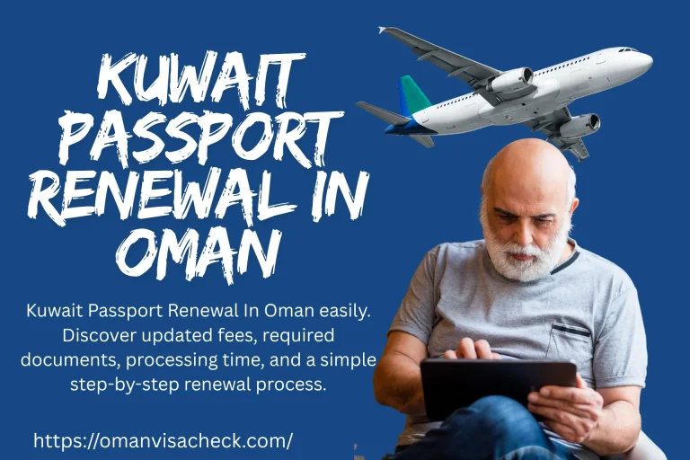 Kuwait Passport Renewal In Oman
