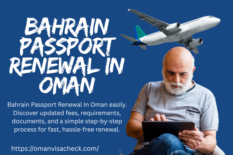 Bahrain Passport Renewal In Oman