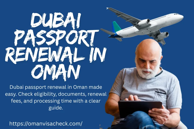 Dubai Passport Renewal In Oman